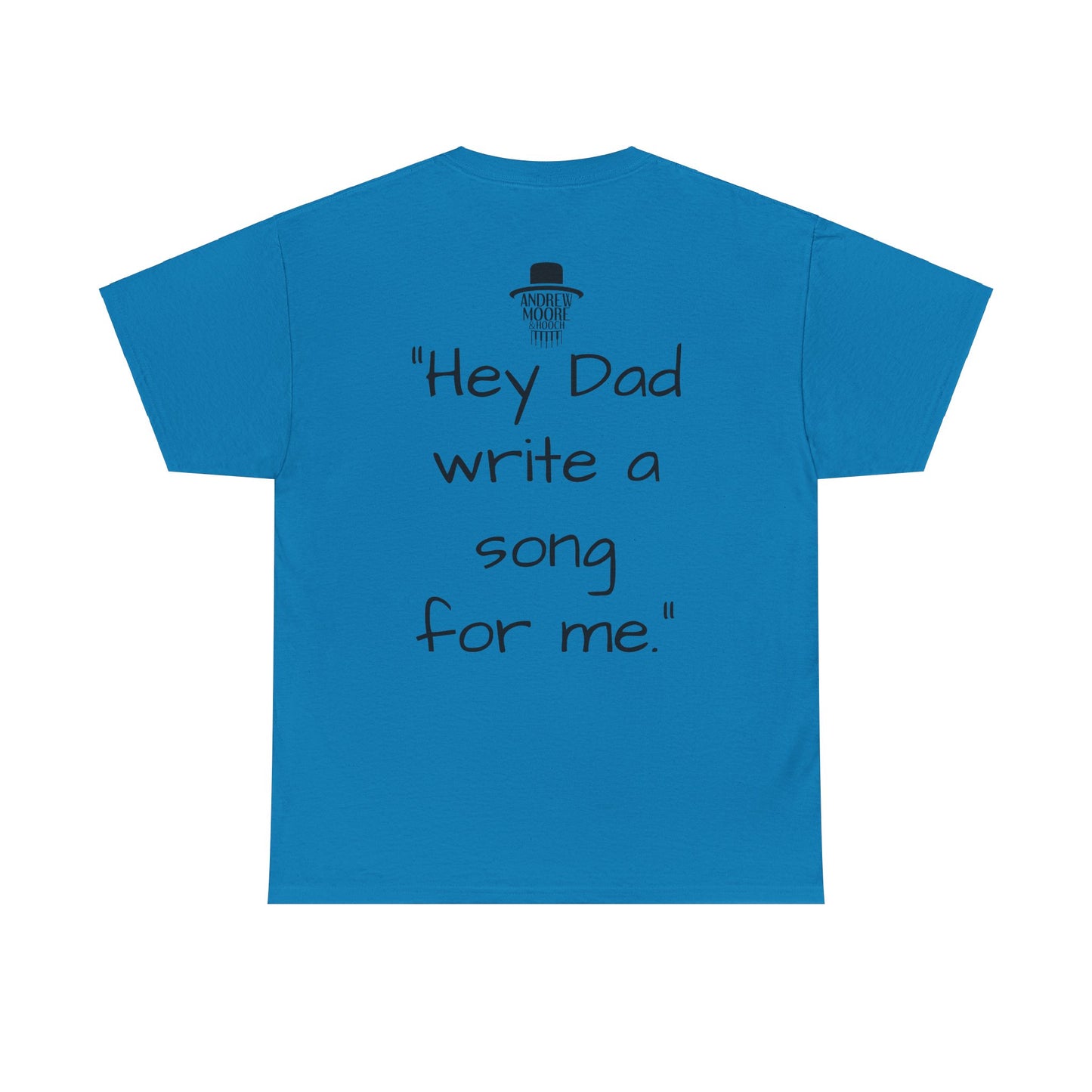 Music Lover T-Shirt, Hey Dad Song Tribute Tee, Unisex Graphic Tee, Music Fan Gift, Heavy Cotton Tshirt, Song Lyric Apparel