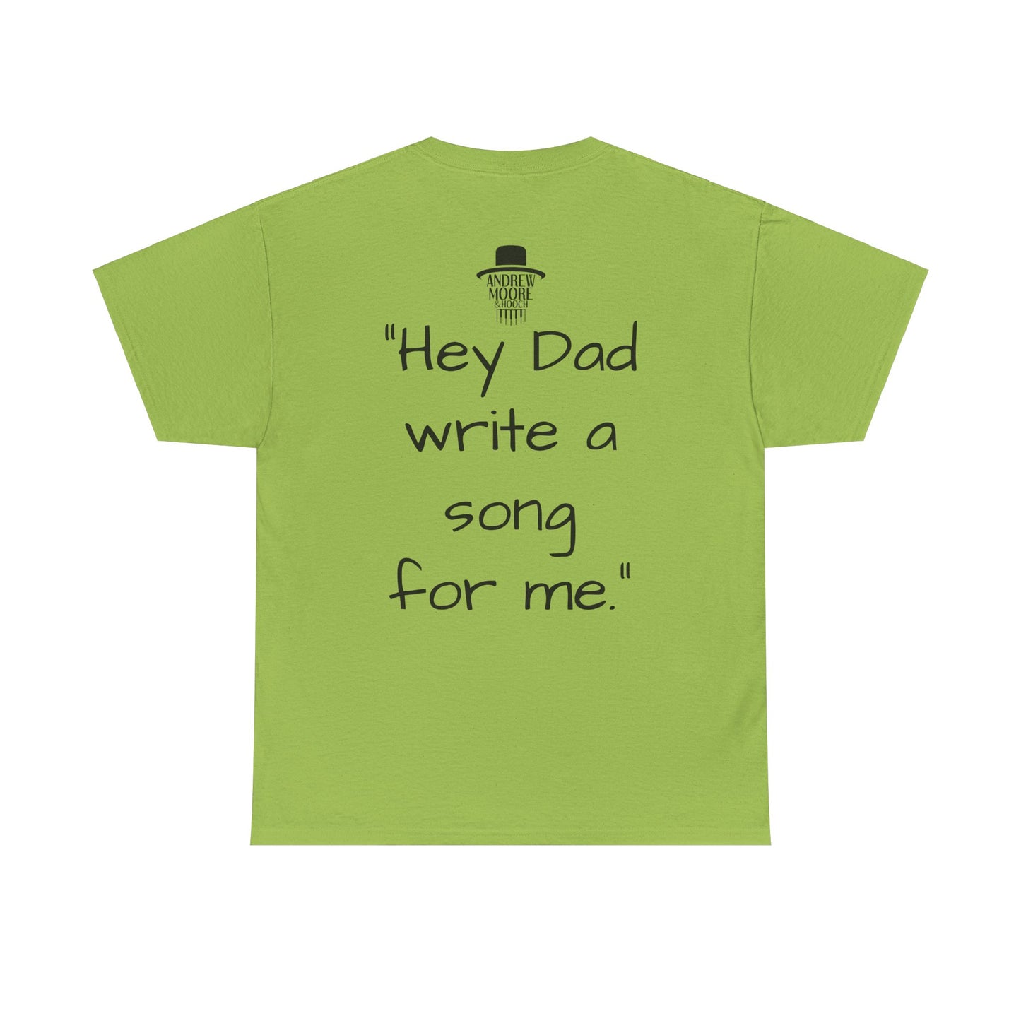 Music Lover T-Shirt, Hey Dad Song Tribute Tee, Unisex Graphic Tee, Music Fan Gift, Heavy Cotton Tshirt, Song Lyric Apparel