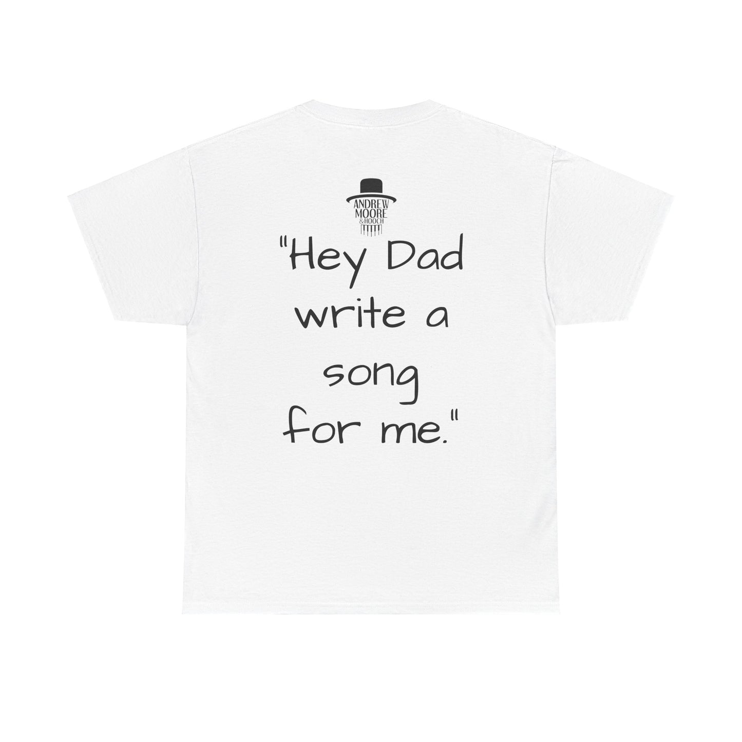 Music Lover T-Shirt, Hey Dad Song Tribute Tee, Unisex Graphic Tee, Music Fan Gift, Heavy Cotton Tshirt, Song Lyric Apparel