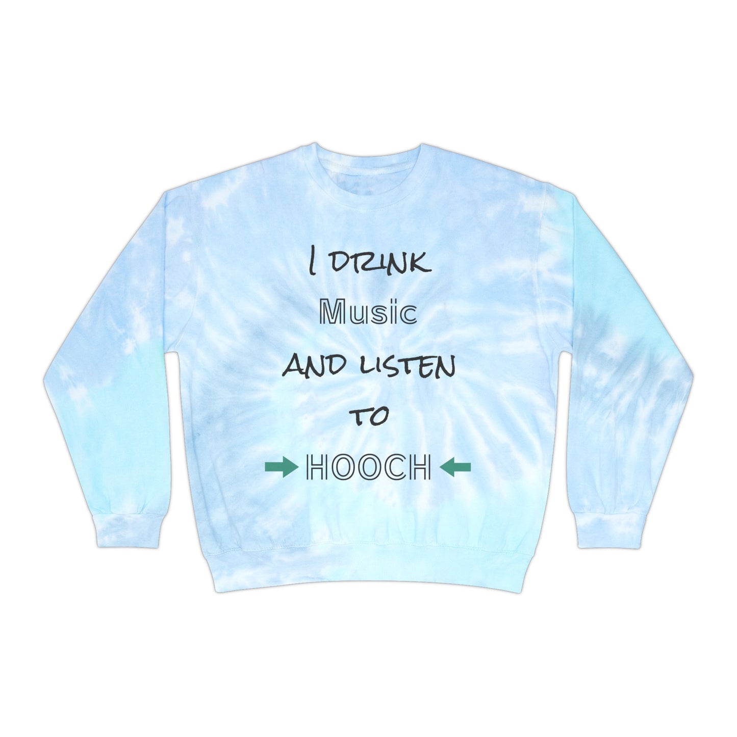 Drink Music Unisex Tie-Dye Sweatshirt