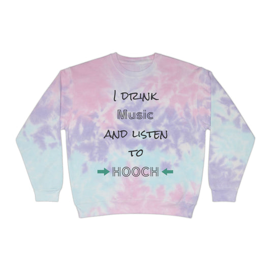 Drink Music Unisex Tie-Dye Sweatshirt